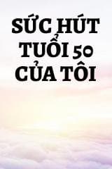 Sức Hút Tuổi 50 Của Tôi