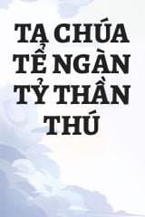 Ta Chúa Tể Ngàn Tỷ Thần Thú