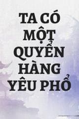 Ta Có Một Quyển Hàng Yêu Phổ audio mới nhất