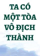 Ta Có Một Tòa Vô Địch Thành audio mới nhất