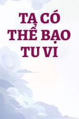 Ta Có Thể Bạo Tu Vi