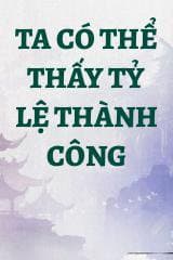Ta Có Thể Thấy Tỷ Lệ Thành Công