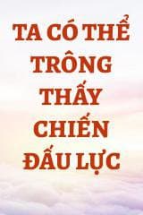 Ta Có Thể Trông Thấy Chiến Đấu Lực