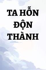 Ta Hỗn Độn Thành