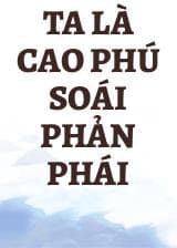 Ta Là Cao Phú Soái Phản Phái audio mới nhất