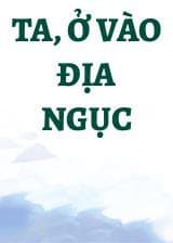 Ta, Ở Vào Địa Ngục