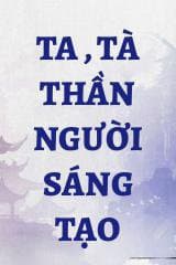 Ta , Tà Thần Người Sáng Tạo