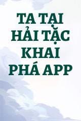 Ta Tại Hải Tặc Khai Phá App