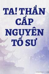 Ta! Thần Cấp Nguyên Tố Sư audio mới nhất