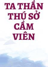 Ta Thần Thú Sở Cầm Viên