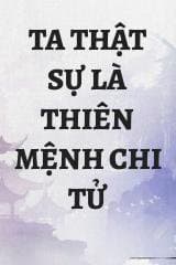 Ta Thật Sự Là Thiên Mệnh Chi Tử audio mới nhất