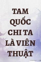 Tam Quốc Chi Ta Là Viên Thuật audio mới nhất