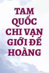 Tam Quốc Chi Vạn Giới Đế Hoàng