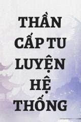 Thần Cấp Tu Luyện Hệ Thống