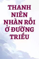 Thanh Niên Nhàn Rỗi Ở Đường Triều