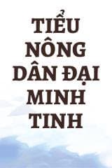 Tiểu Nông Dân Đại Minh Tinh