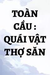 Toàn Cầu : Quái Vật Thợ Săn
