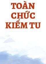 Toàn Chức Kiếm Tu