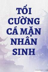 Tối Cường Cá Mặn Nhân Sinh audio mới nhất