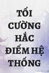 Tối Cường Hắc Điếm Hệ Thống