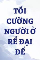 Tối Cường Người Ở Rể Đại Đế