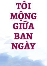 Tôi Mộng Giữa Ban Ngày