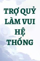 Trợ Quỷ Làm Vui Hệ Thống audio mới nhất