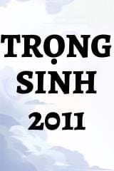 Trọng Sinh 2011