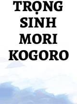 Trọng Sinh Mori Kogoro