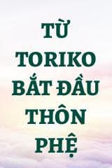 Từ Toriko Bắt Đầu Thôn Phệ