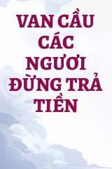 Van Cầu Các Ngươi Đừng Trả Tiền