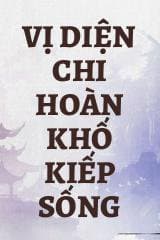 Vị Diện Chi Hoàn Khố Kiếp Sống audio mới nhất