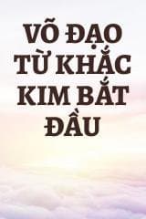 Võ Đạo Từ Khắc Kim Bắt Đầu