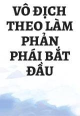 Vô Địch Theo Làm Phản Phái Bắt Đầu audio mới nhất