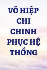 Võ hiệp chi chinh phục hệ thống audio mới nhất