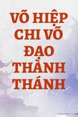 Võ Hiệp Chi Võ Đạo Thành Thánh audio mới nhất