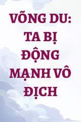 Võng Du: Ta Bị Động Mạnh Vô Địch