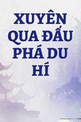 Xuyên Qua Đấu Phá Du Hí