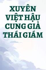 Xuyên Việt Hậu Cung Giả Thái Giám