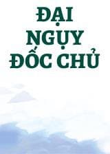 Đại Ngụy Đốc Chủ