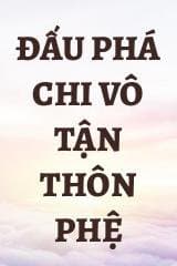 Đấu Phá Chi Vô Tận Thôn Phệ audio mới nhất