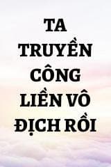 Ta Truyền Công Liền Vô Địch Rồi