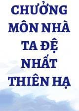 Chưởng Môn Nhà Ta Đệ Nhất Thiên Hạ