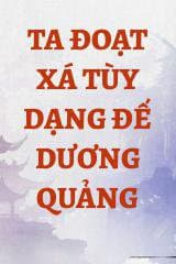 Ta Đoạt Xá Tùy Dạng Đế Dương Quảng audio mới nhất