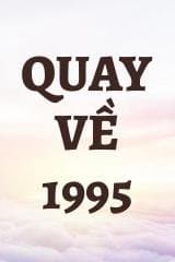 Quay Về 1995