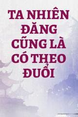 Ta Nhiên Đăng Cũng Là Có Theo Đuổi