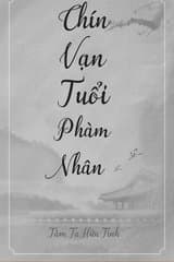 Chín Vạn Tuổi Phàm Nhân