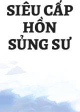 Siêu Cấp Hồn Sủng Sư