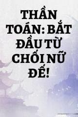 Thần Toán: Bắt Đầu Từ Chối Nữ Đế! audio mới nhất