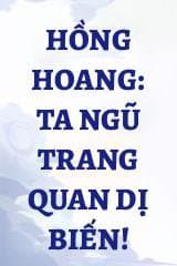 Hồng Hoang: Ta Ngũ Trang Quan Dị Biến!